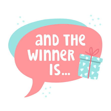 Vector illustration with hand drawn lettering "And the winner is ..." and bubble speech. Cute doodle concept design for special event, offer, giveaway. Template for promotion in social networkのイラスト素材