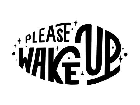 Wake up lettering. Vector illustration isolated on white background. Design for poster, banner, postcard. Black and white concept. Grotesqueのイラスト素材