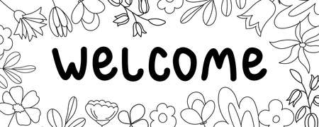 Hand lettering Welcome in a frame of simple black and white flowers. Vector illustration isolated on white background.のイラスト素材