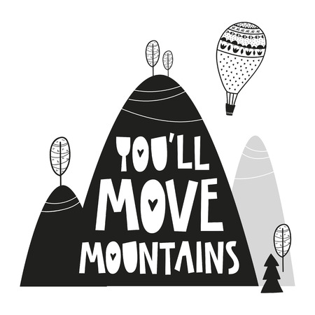 Mountains poster with text you'll move mountains for baby room, greeting card, print on the wall, pillow, decoration kids, baby wear and t-shirtsのイラスト素材