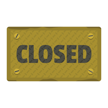 Metallic signboard with text closed for your design vector illustration isolated on white background metallic sign for city advertisingのイラスト素材