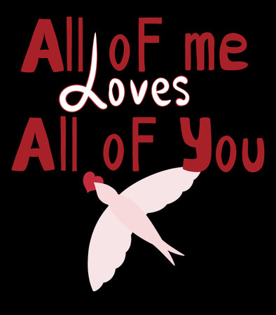 All of me love All of you design with birdの写真素材