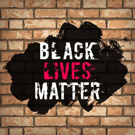 Black Lives Matter. Vector Illustration with grunge text and paint stain on brick wall background. Protest against racism and social inequality concept. For social media, web, banner.のイラスト素材