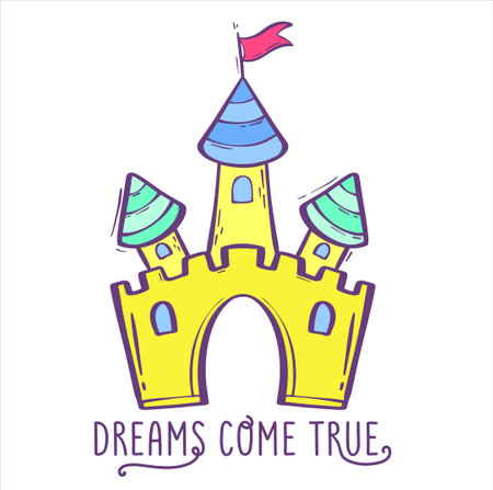Castle with turrets and the inscription dreams come true. Vector illustration in cartoon style. Children's illustration for clothes. Bright background for design.のイラスト素材