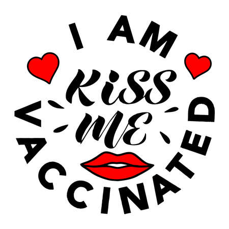 vector handwritten lettering Kiss me I am vaccinated with the image of lips and heartsのイラスト素材