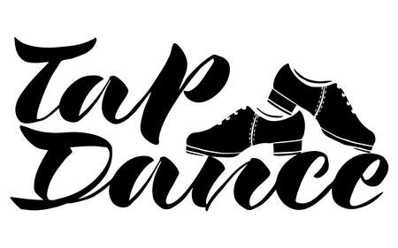 vector handwritten inscription Tap dance with the image of dancing shoes in black on a white backgroundのイラスト素材