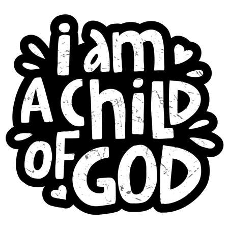 vector handwritten inscription I am a child of God in the form of a sticker in black and whiteのイラスト素材