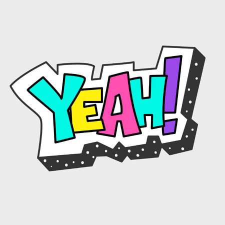 Emotion exclamation yeah. Graffiti inscription. Isolated image for badge, sticker or patch. Vector illustrationのイラスト素材