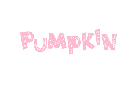 Cute inscription Pumpkin executed in the cartoon style and decorated with primitive patterns.のイラスト素材