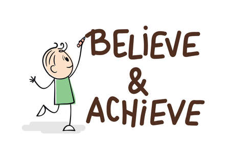 Funny stick man holding pencil and writes motivation slogan. Believe and achieve. Positive and inspirational quote or slogan. Cartoon stick figure as communication emotions sign wrote or drew a wordsのイラスト素材