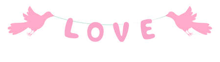 Love hanging letters garland, birds with line, vector isolated on white background, for Valentines Day, Mothers, Fathers day, wedding.のイラスト素材