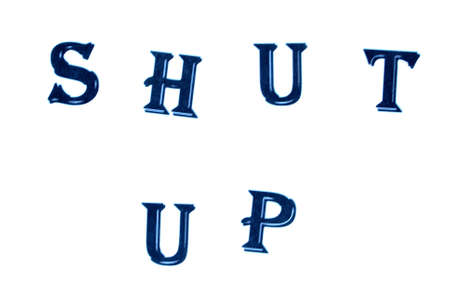 Shut up conception on white backgound