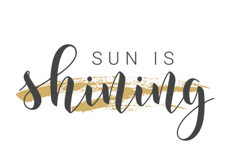 Vector Stock Illustration. Handwritten Lettering of Sun is Shining. Template for Card, Label, Postcard, Poster, Sticker, Print or Web Product. Objects Isolated on White Background.のイラスト素材