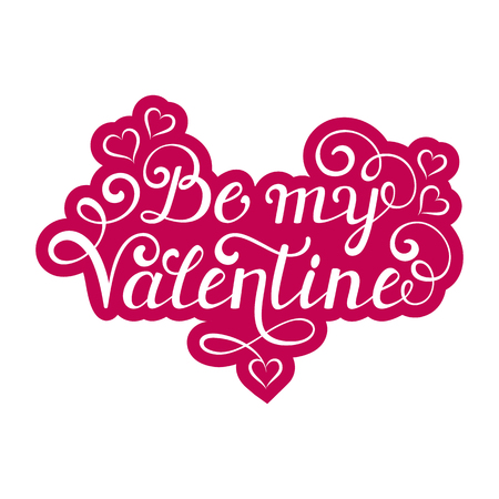 Be my Valentine inscription on white background. Calligraphy font style. Handwritten valentines card template.Vector illustration.のイラスト素材