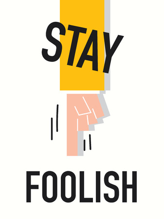 Word STAY FOOLISH vector illustrationのイラスト素材