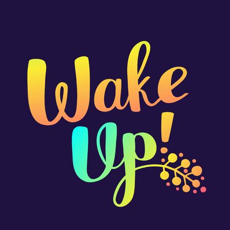 Wake up - rainbow gradient color handwritten vector lettering with herb sprig on dark background. Calligraphic inscription. Hand drawn lettering print. Apparel, t-shirt, bag, sticker, poster, card designのイラスト素材