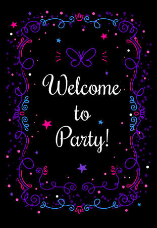 Vector romantic template illustration with curly frame and words welcome to party on black background. Thin line art style neon color design with butterfly for a greeting card, wedding invitation, romantic postcard, posterのイラスト素材