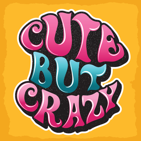 Cute but crazy. Custom hand drawn lettering.のイラスト素材