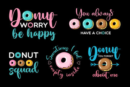 Donut worry be happy and other funny quotes with donatesのイラスト素材