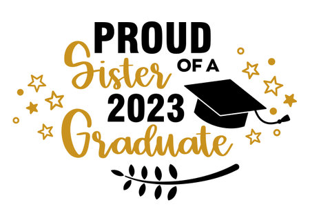 Proud Sister of a 2023 Graduate . Trendy calligraphy inscription with black hatのイラスト素材