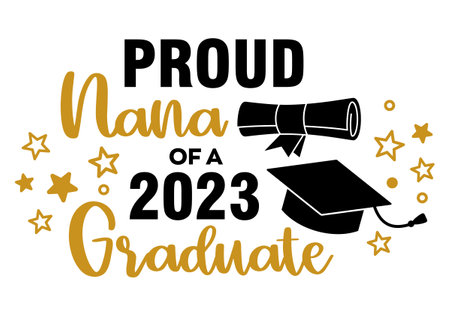 Proud Nana of a 2023 Graduate . Trendy calligraphy inscription with black hatのイラスト素材