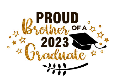 Proud Brother of a 2023 Graduate . Trendy calligraphy inscription with black hat and gold glitterのイラスト素材