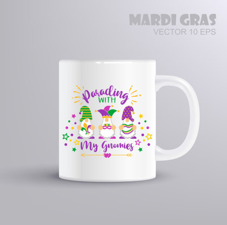 Parading with my Gnomies. Vector lettering for t shirt, poster, card. Mardi Gras concept with mug mockup. Vector Illustrationのイラスト素材