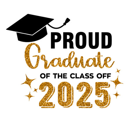 Proud Graduate of the class of 2025 . Trendy calligraphy inscription with black hatのイラスト素材
