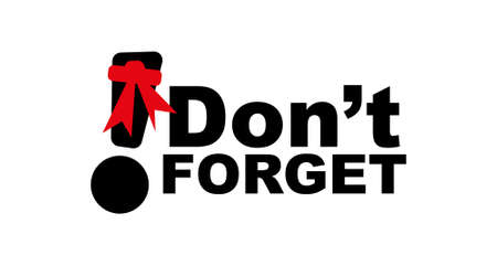 Don't forget sign on white backgroundのイラスト素材