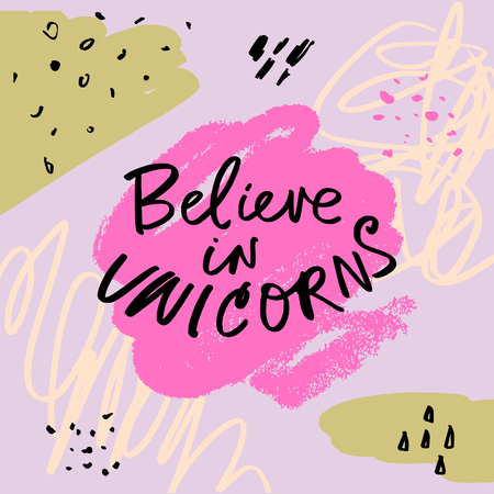 Colorful brush paint fairy tale print for postcard and poster, vector illustration. Believe in unicornsのイラスト素材
