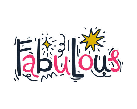 Hand lettered Fabulous text, handwriting, lettering. Stylish print for posters, clothes and other. Vector illustration.のイラスト素材