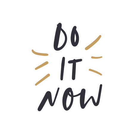 Vector picture, motivational quote, inscription Do it now. Postcard and label.のイラスト素材