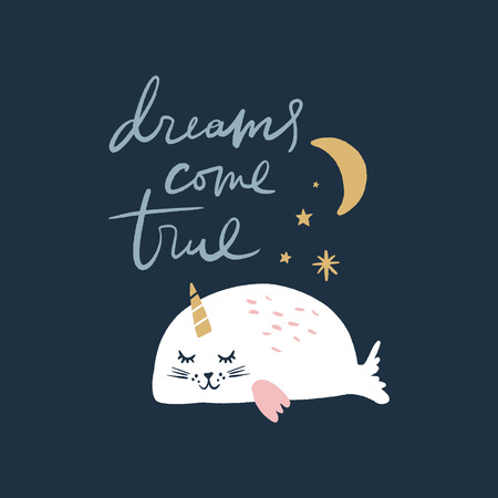 Vector EPS print. Dreams come true text postcard with cute unicorn seal. Nursery apparel, cartoon scandinavian style. Good for baby clothes, room posters, wall art, childish prints and stationeryのイラスト素材