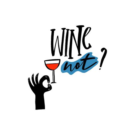 Handwritten wine alcohol and chill funny lettering quotes. Vector illustration.のイラスト素材