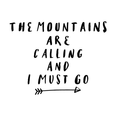 The mountains are calling and I must go. Lettering text, inspiring travel quote, typography design. Vector clipartのイラスト素材