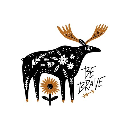 Be brave cute hand drawn nursery poster with cartoon ornate moose. Animal, flower and lettering in modern runic scandinavian style. Monochrome hygge kids illustration. Vector EPS clip art designのイラスト素材