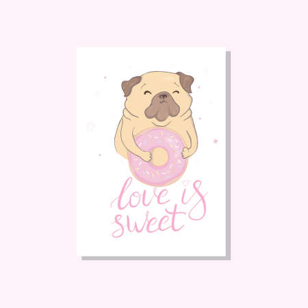 A colorful vector illustration of a cute pug with a message below. A romantic concept for a party. Design of a banner, postcard or poster in a modern flat style.のイラスト素材