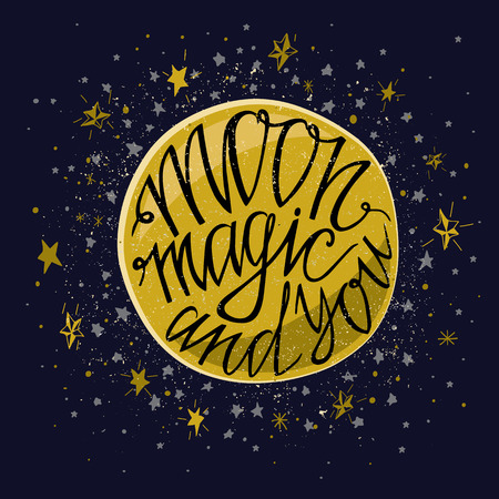 Hand drawn typography poster. Moon magic and you- greetings hand-lettering  background with star. Dark backdrop. Made in vector. Inspirational illustration.のイラスト素材