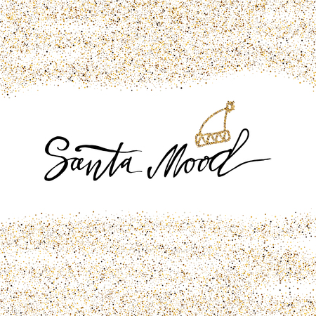 Santa Mood calligraphy phrase with gold glitter background. Modern lettering. New Year card. Used for greeting card, valentines day, banner, poster, congratulate. Isolated on white backgroundの写真素材