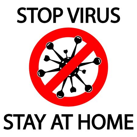 Coronavirus. Sign cell of virus with lettering stop virus - stay at home . Preventive action against COVID-19. Vectorのイラスト素材