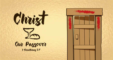 Christ our Passover, Easter christian card. Bible hand lettering, Jesus Christ our Passover with cup of wine and bread. Vector illustration with blood on the door for conference or Sunday serviceのイラスト素材