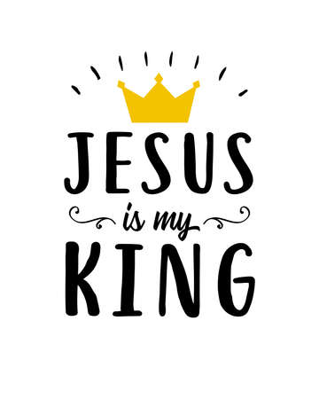 Jesus is my King christian quote. Hand lettering biblical background for t-shirt print, Sunday school or kids ministry. Scripture vector illustrationのイラスト素材