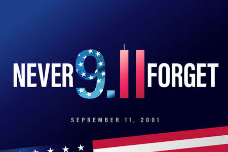 Never forget lettering, Patriot day 9.11 USA poster. Vector illustration for Patriot Day, September...