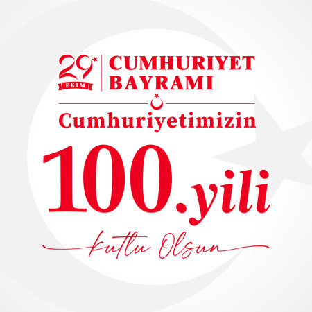 Turkish text, translation is 29 Ekim means October 29. Cumhuriyet Bayrami means Republic Day, cumhuriyetimizin 100 yili - 100 years of our Republic. Kutlu olsun Happy birthday. Typeのイラスト素材