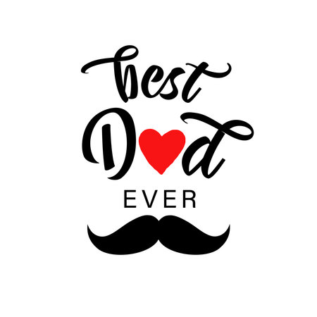 Best Dad ever black lettering and mustache. Best dad ever typography for present gift from Father's Day. Vector illustrationのイラスト素材