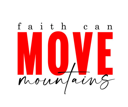 Faith can MOVE mountains - christian t shirt design. Christian apparel for youth camp or prayer hoodie concept. Vector illustrationのイラスト素材