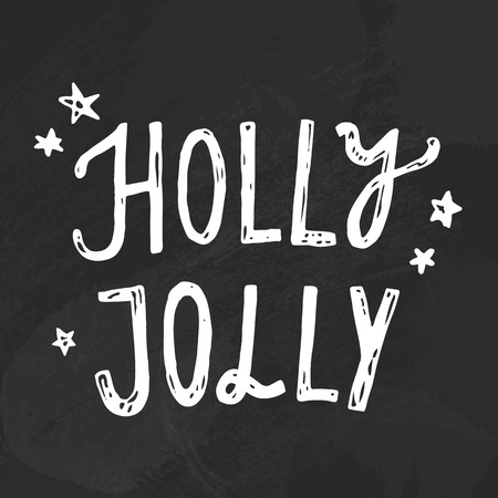 Holly Jolly. Chalk lettering on a blackboard. Vector hand drawn illustrationの写真素材
