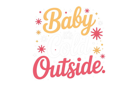 Baby its cold outside lettering quote with snowflakes isolated on transparent background, perfect for winter and christmas designsの素材