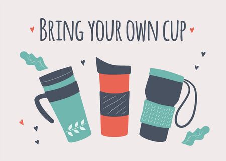 Bring your own cup. BYOC. Hand drawn reusable coffee to go mug and lettering. Motivation zero waste vector illustration. Banner for coffee house and cafeのイラスト素材