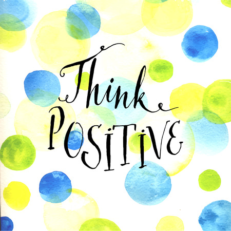 Modern calligraphy inspirational quote - think positive - at blue ...